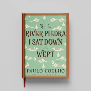 کتاب By the River Piedra I Sat Down and Wept جلد سخت (HARDCOVER)