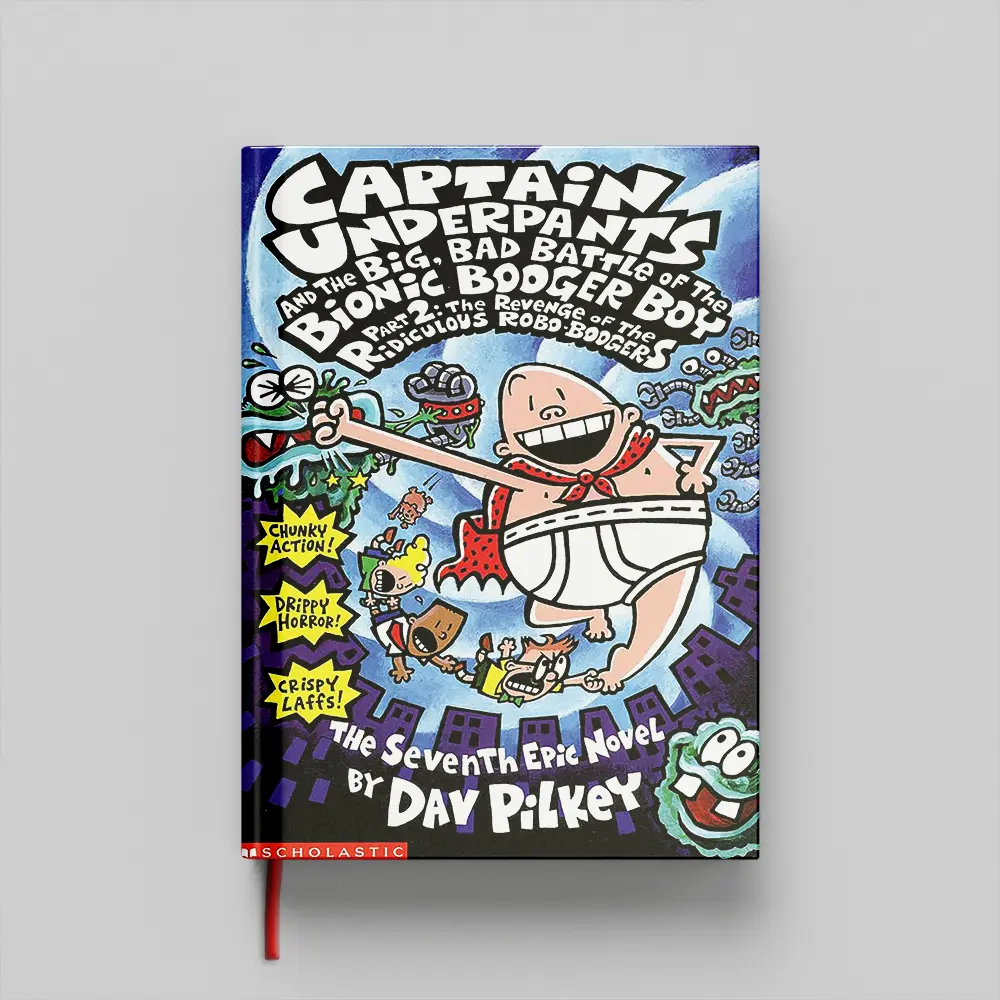 Captain Underpants and the Big Bad Battle of the Bionic Booger Boy, Part 2- Revenge of the Ridiculous Robo-Boogers 7 copy کتاب Captain Underpants and the Big Bad Battle of the Bionic Booger Boy