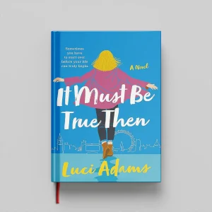 کتاب It Must Be True Then جلد سخت (HARDCOVER)