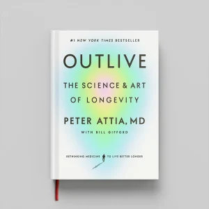کتاب Outlive: The Science and Art of Longevity جلد سخت (HARDCOVER)