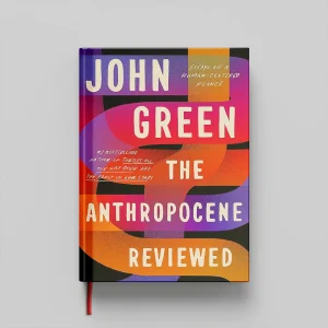 کتاب The Anthropocene Reviewed جلد سخت (HARDCOVER)
