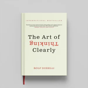 کتاب The Art of Thinking Clearly جلد سخت (HARDCOVER)