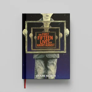 کتاب The First Fifteen Lives of Harry August جلد سخت (HARDCOVER)