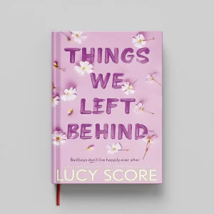 کتاب Things We Left Behind جلد سخت (HARDCOVER)