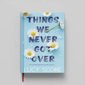 کتاب Things We Never Got Over جلد سخت (HARDCOVER)