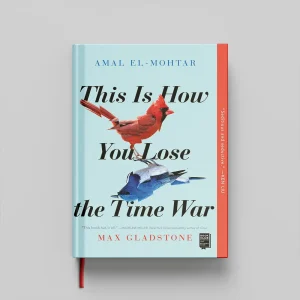 کتاب This Is How You Lose the Time War جلد سخت (HARDCOVER)