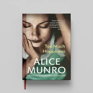 کتاب Too Much Happiness جلد سخت (HARDCOVER)